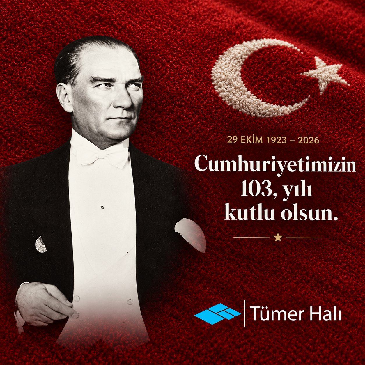 Tümer Halı – Cumhuriyetimizin 103. yılı kutlu olsun